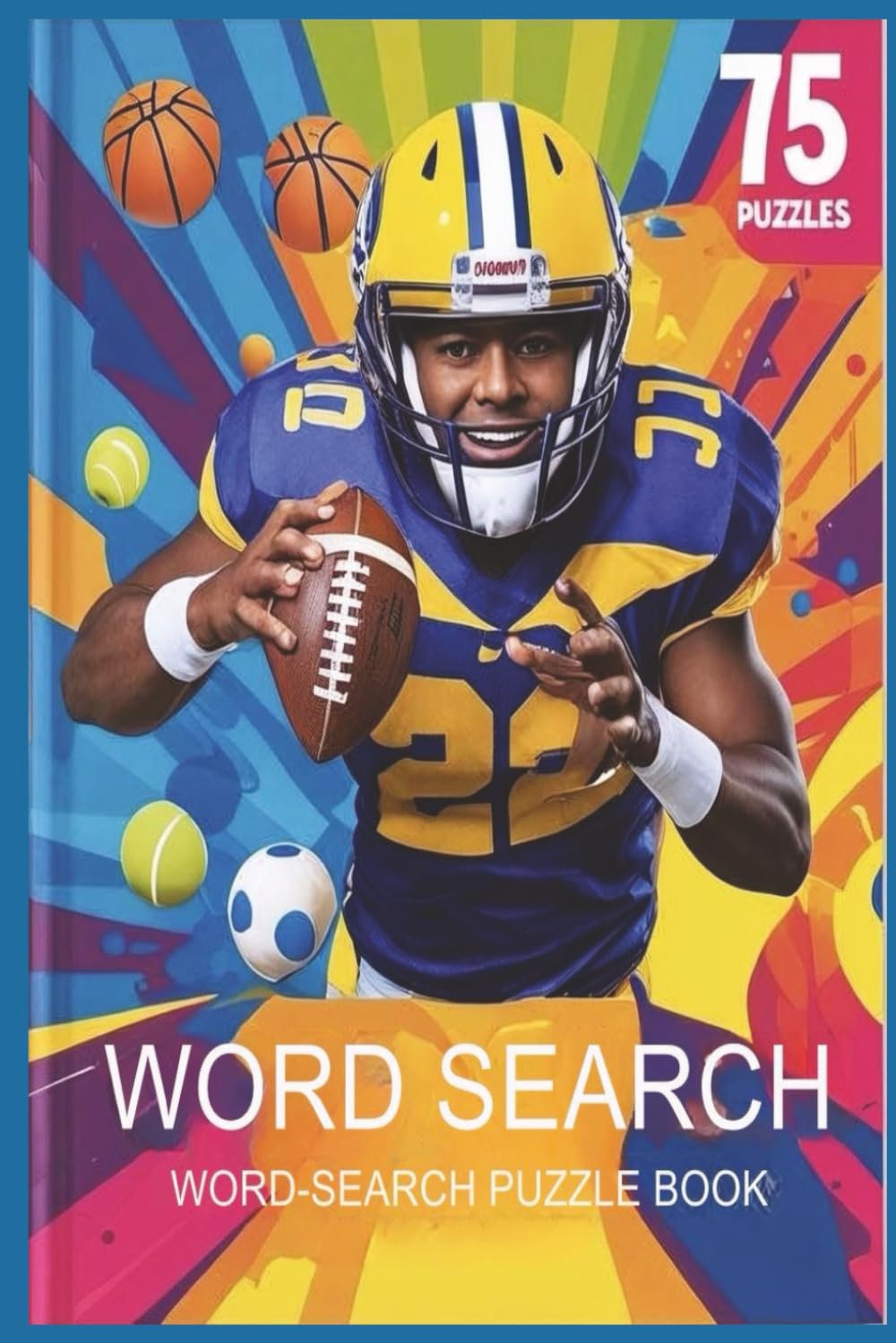 Sports Word Search Puzzle Book: Fun Brain Challenges Featuring Popular Games, Gear, and Athletes – Great for Adults, Teens, and Seniors