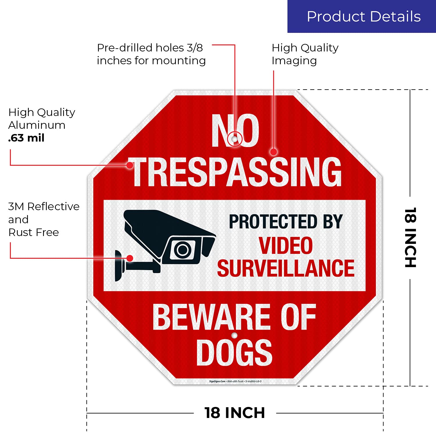 No Trespassing Protected by Video Surveillance Beware of Dogs Sign, 18x18 Inches, 3M EGP Reflective .063 Aluminum, Fade Resistant, Made in USA