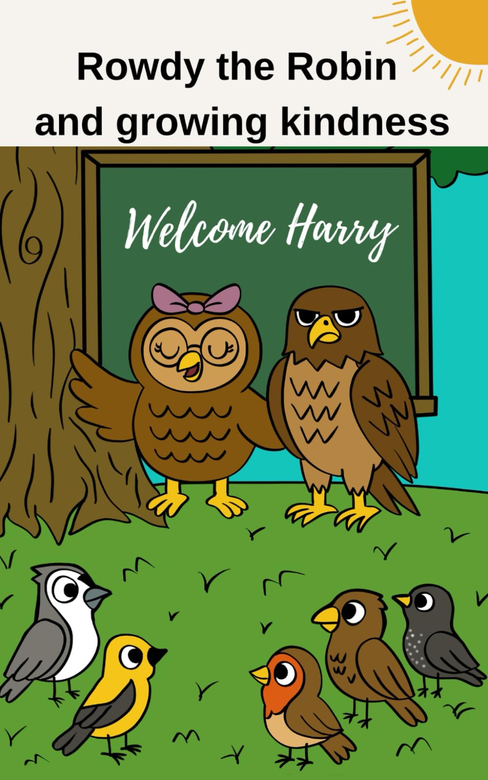 Rowdy the Robin and growing kindness.: A Rowdy Robin Adventure—Book 3