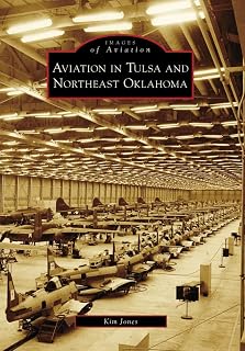 Aviation in Tulsa and Northeast Oklahoma (Images of Aviation)