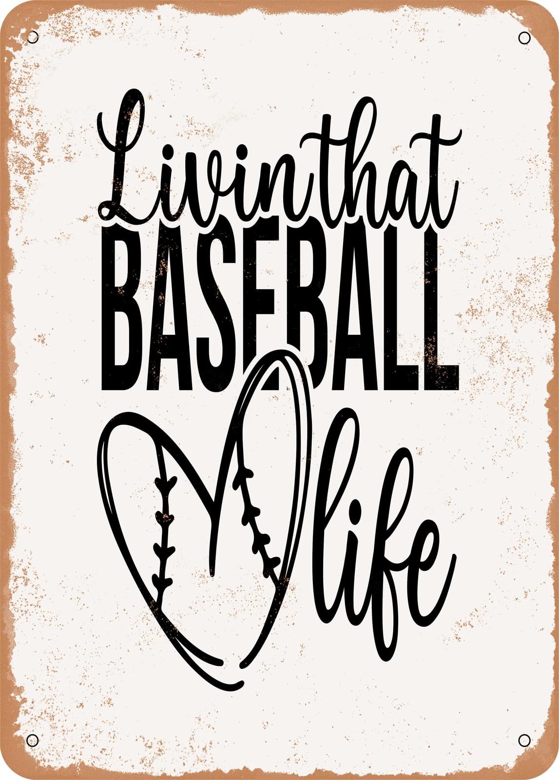 Miaomansenstore Metal Sign - Livin That Baseball Life - Vintage Rusty Look Home Decor