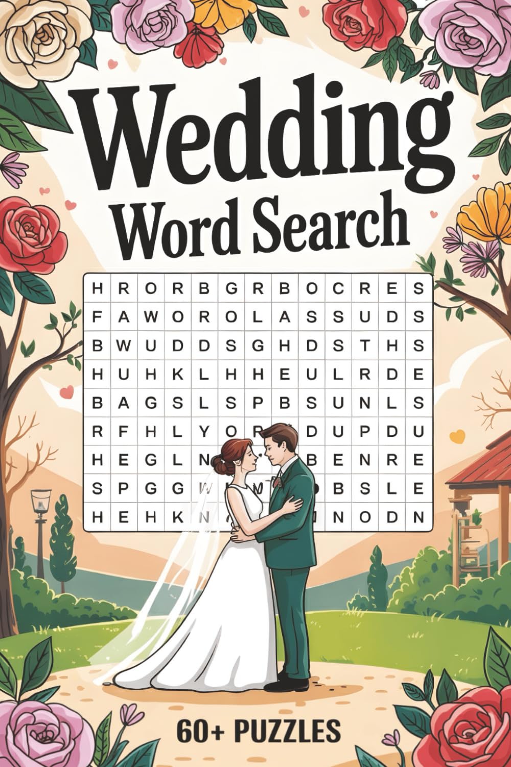 Wedding Word Search Puzzle Book: 60+ Brain Teasers for Brides, Grooms & Wedding Lovers: Bridal Party, Ceremonies & Wedding Planning | 120+ Pages | 60+ ... Challenge | Perfect Gift for Brides & Grooms