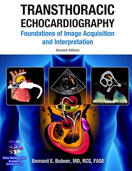 Transthoracic Echocardiography Foundations of Image Acquisition and Interpretation. 2nd Edition