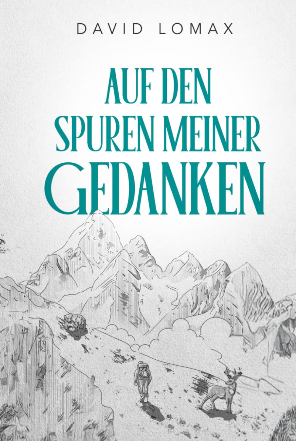Auf den Spuren Meiner Gedanken: Eine wahre Geschichte des Überlebens in der abgelegenen Wildnis Alaskas (Trail of Thoughts)