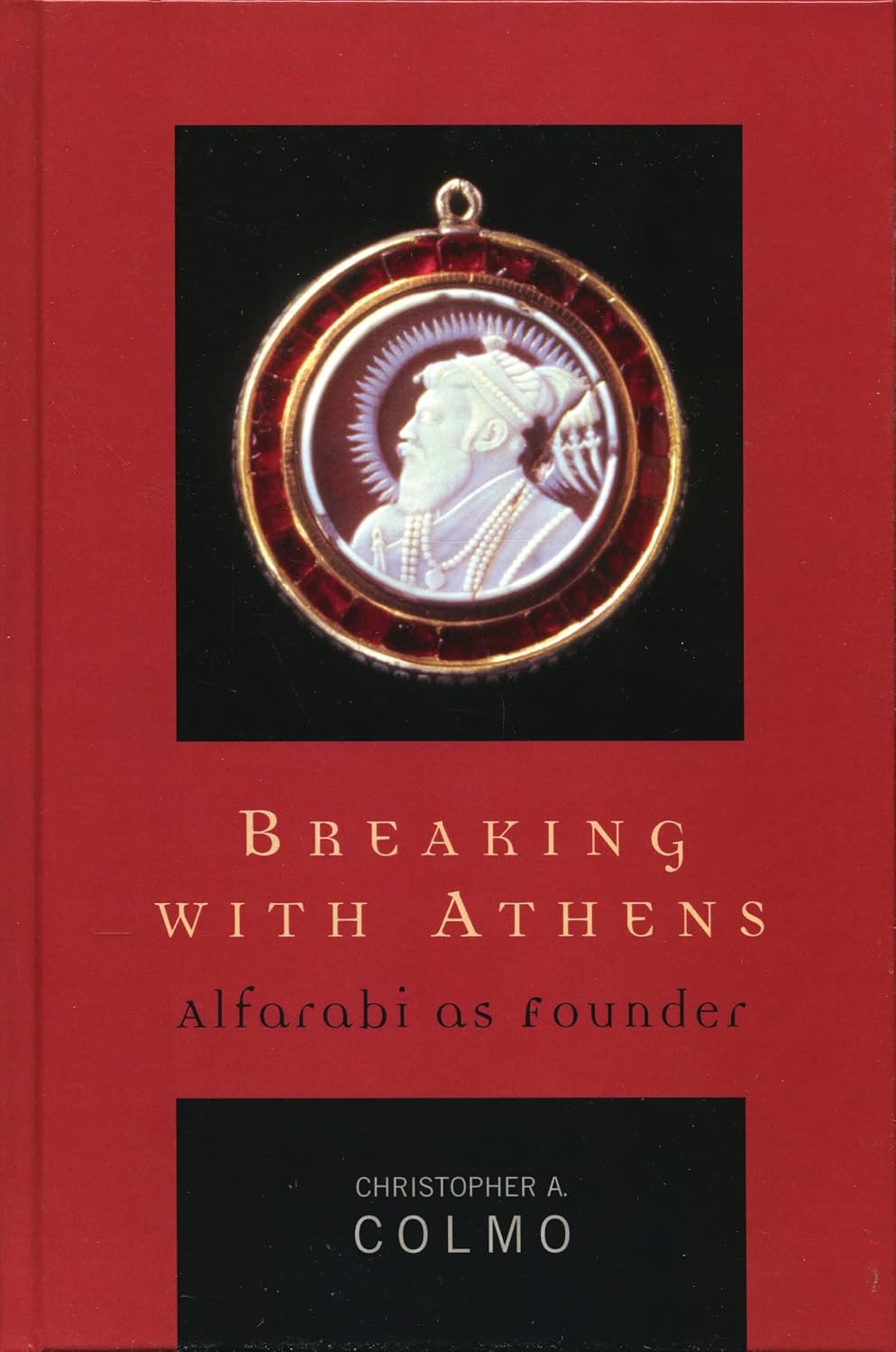 Breaking with Athens: Alfarabi as Founder (Applications of Political Theory)
