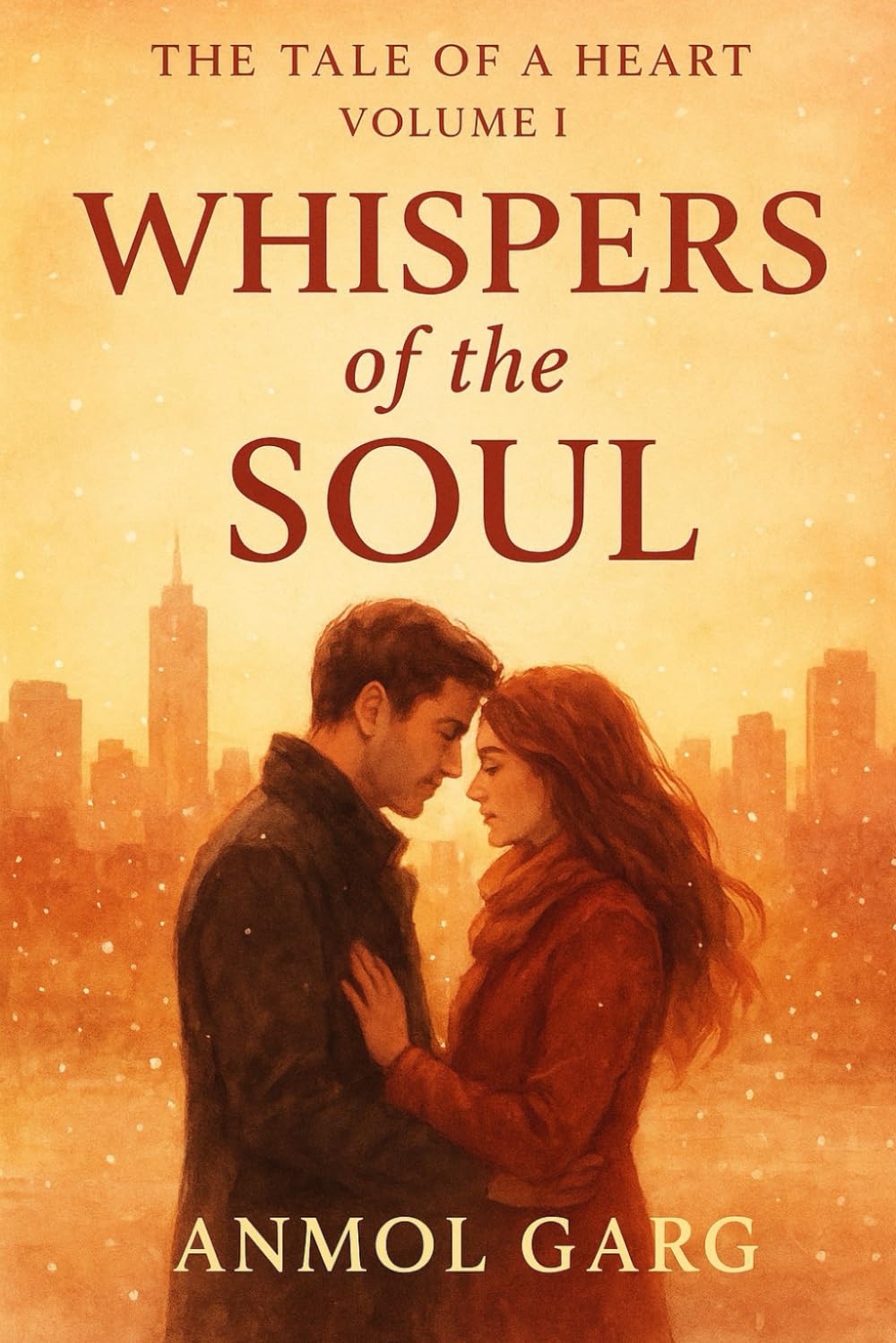 The Tale of a Heart: Volume 1 : Whispers of the Soul