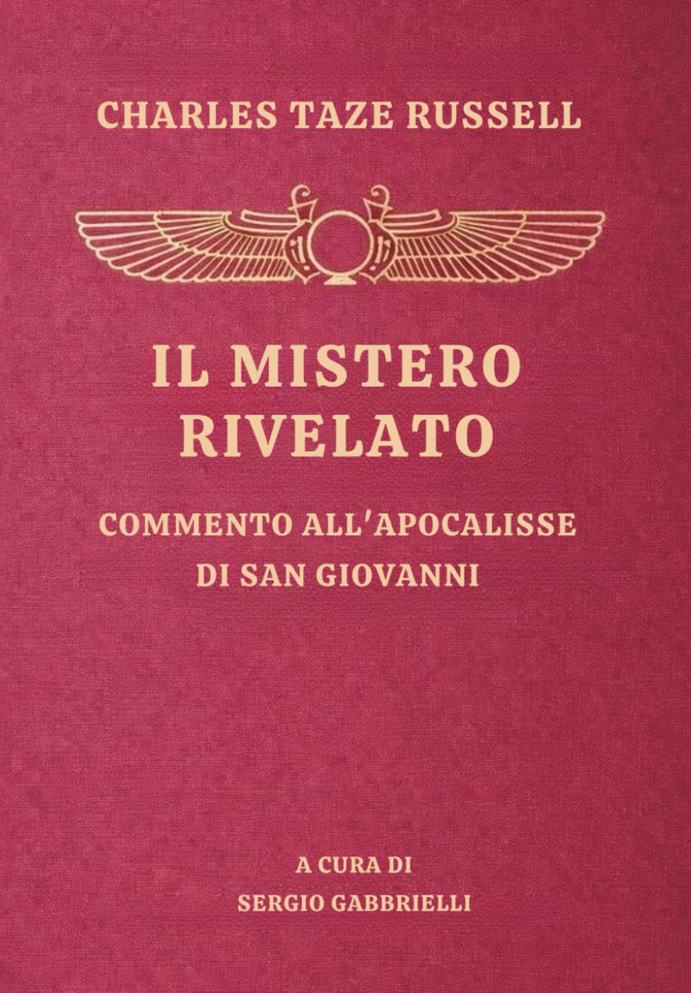 IL MISTERO RIVELATO: Commento all’Apocalisse di San Giovanni – Studi sulle Scritture, Serie VII
