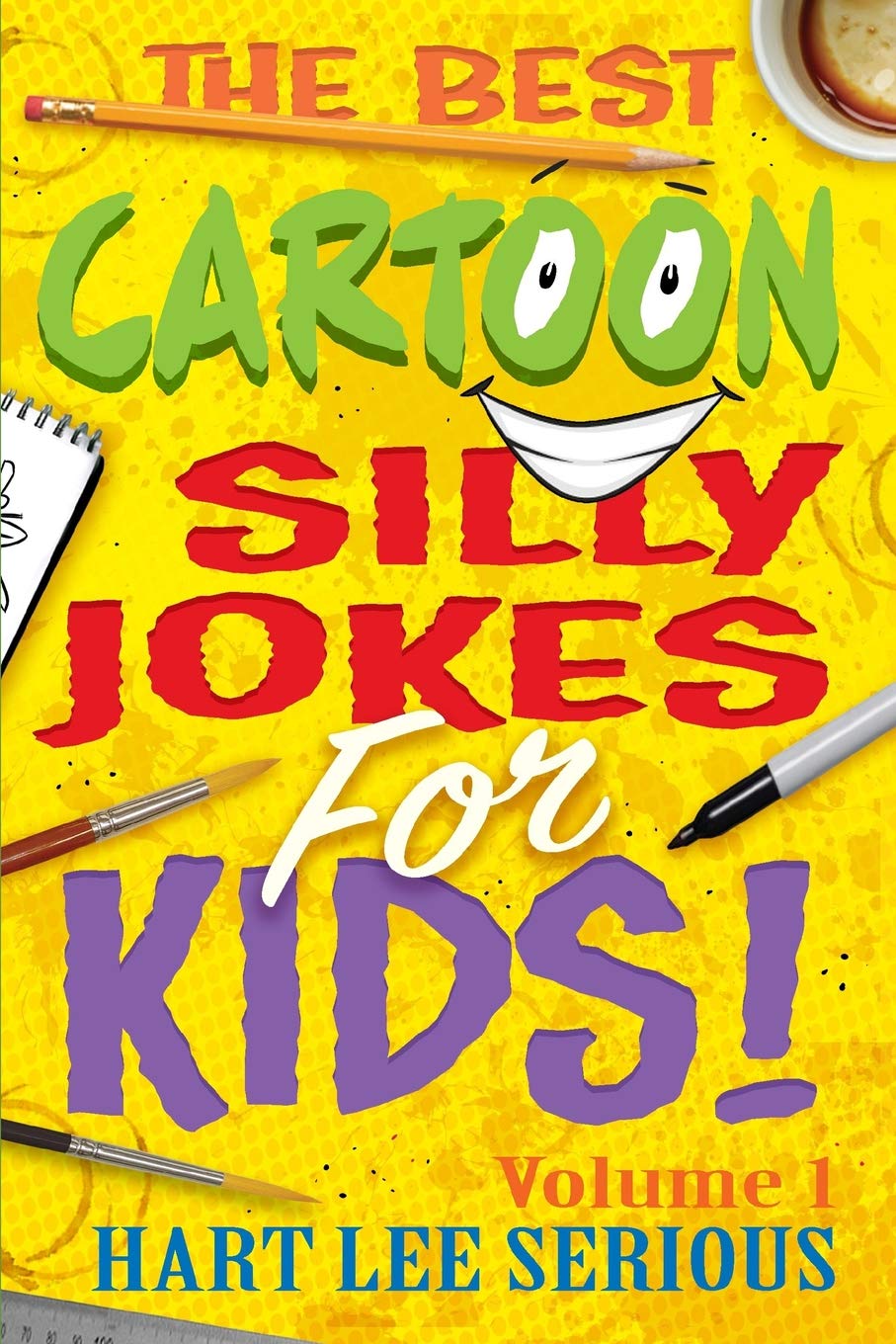 The Best Cartoon Silly Jokes for Kids!: Children's Joke Book Age 5–12
