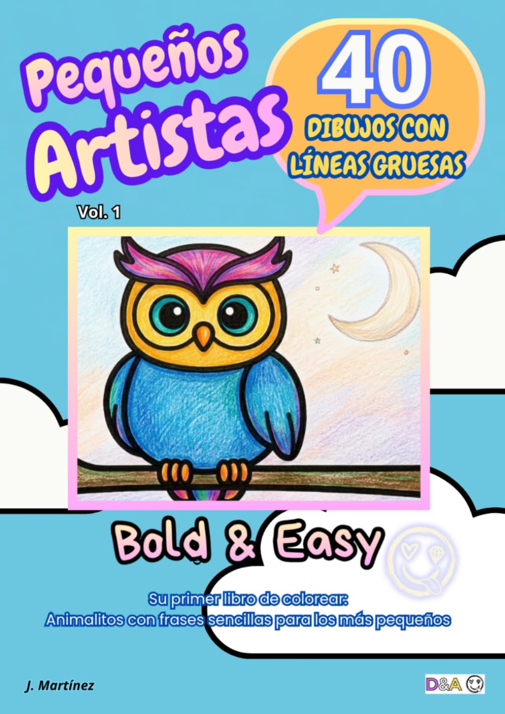 40 dibujos con líneas gruesas para colorear Bold & Easy: Animalitos con frases sencillas para los más pequeños