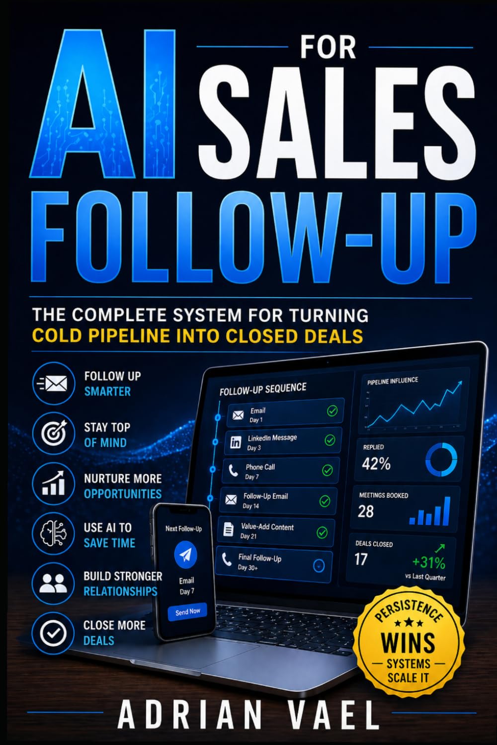 AI for Sales Follow-Up: The Complete System for Turning Cold Pipeline into Closed Deals (The AI Toolkit Professional Series)