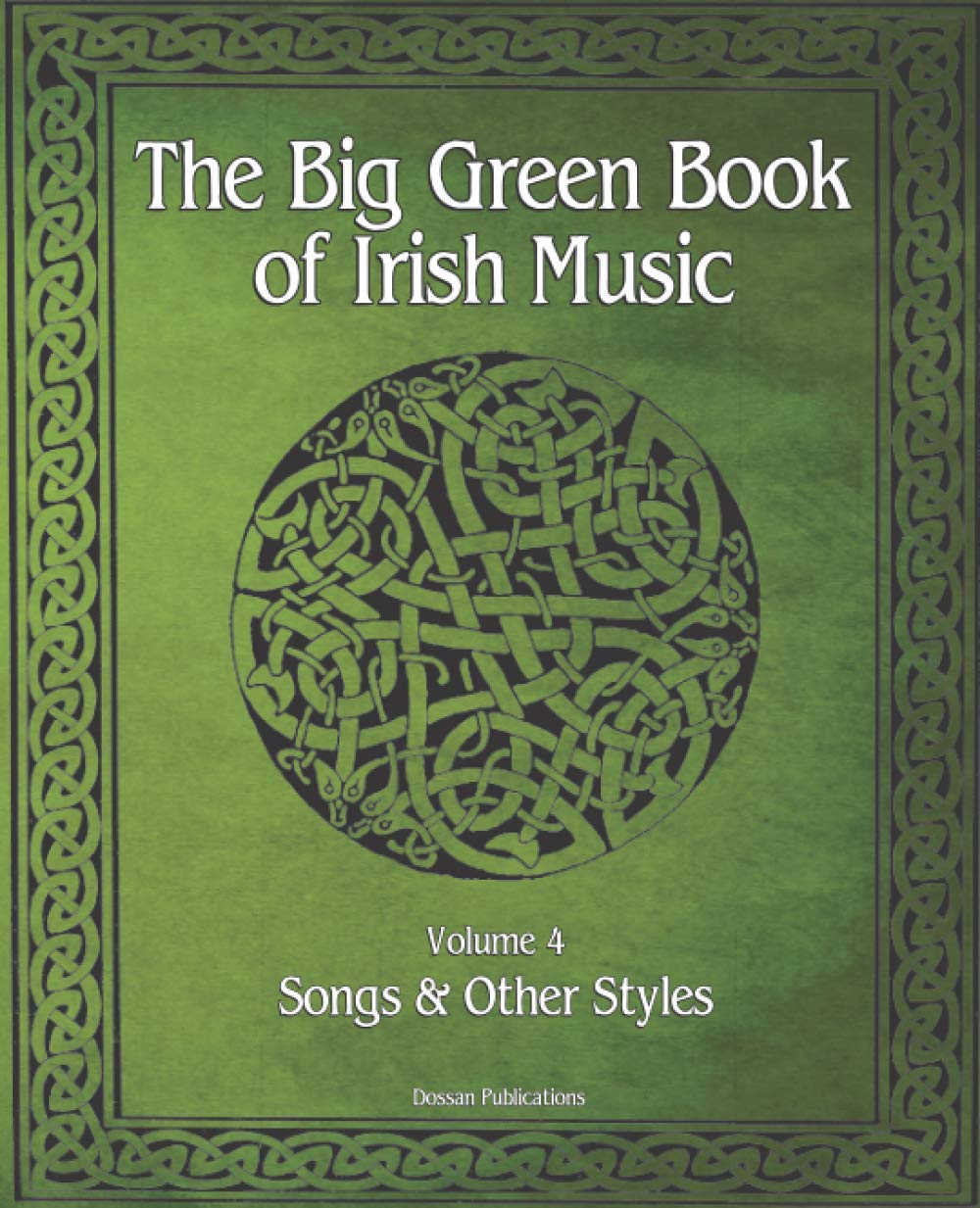 The Big Green Book Of Irish Music, Vol. 4: Songs & Other Styles