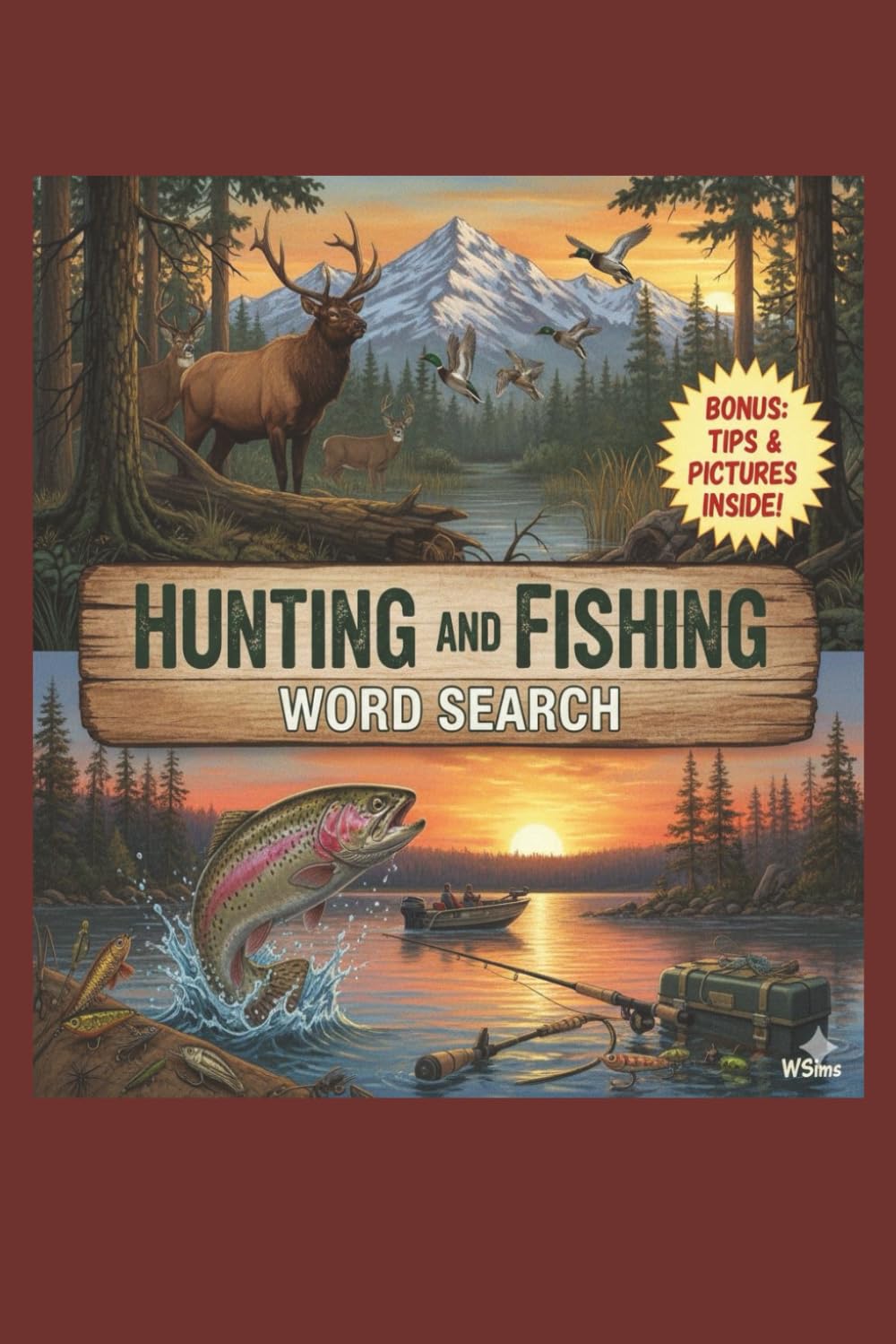 Hunting and Fishing Word Search: 50 Puzzles of Outdoor Adventures: A Relaxation and Brain Game Book for Anglers, Hunters, and Sportsmen with Essential Tips and Coloring Pages