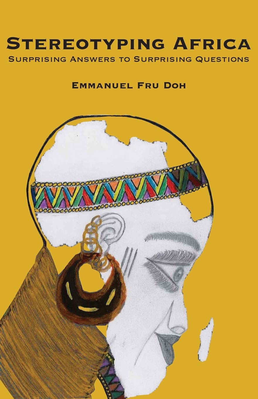 Stereotyping Africa: Surprising Answers to Surprising Questions      Paperback – November 1, 2009