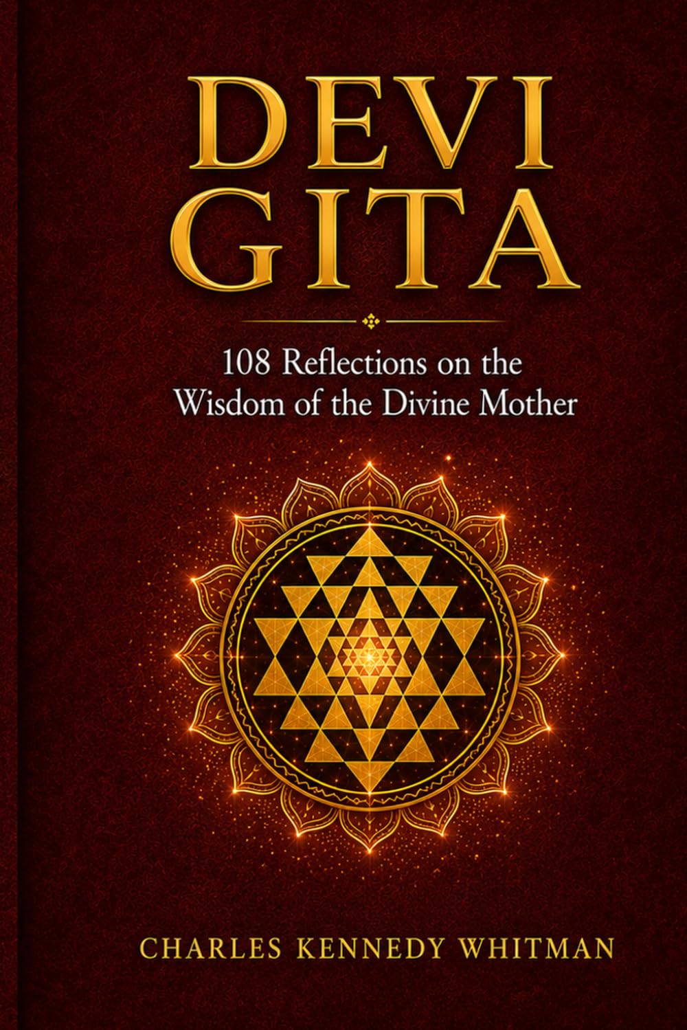 DEVI GITA: 108 Reflections on the Wisdom of the Divine Mother