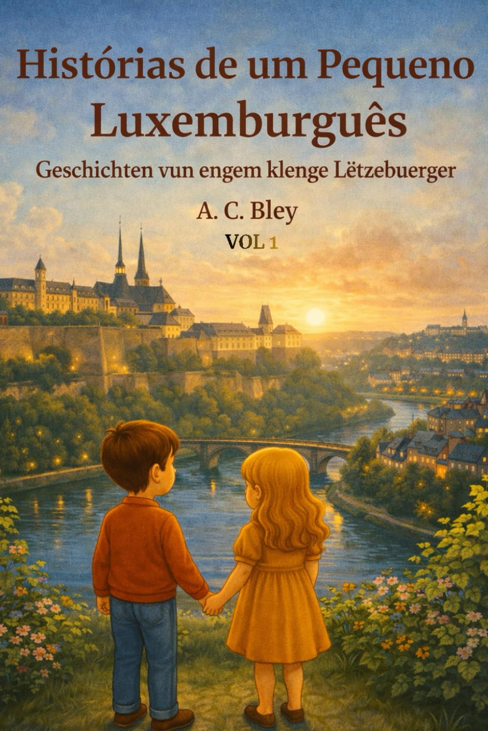 Histórias de um Pequeno Luxemburguês Geschichten vun engem klengen Lëtzebuerger – Vol. 1