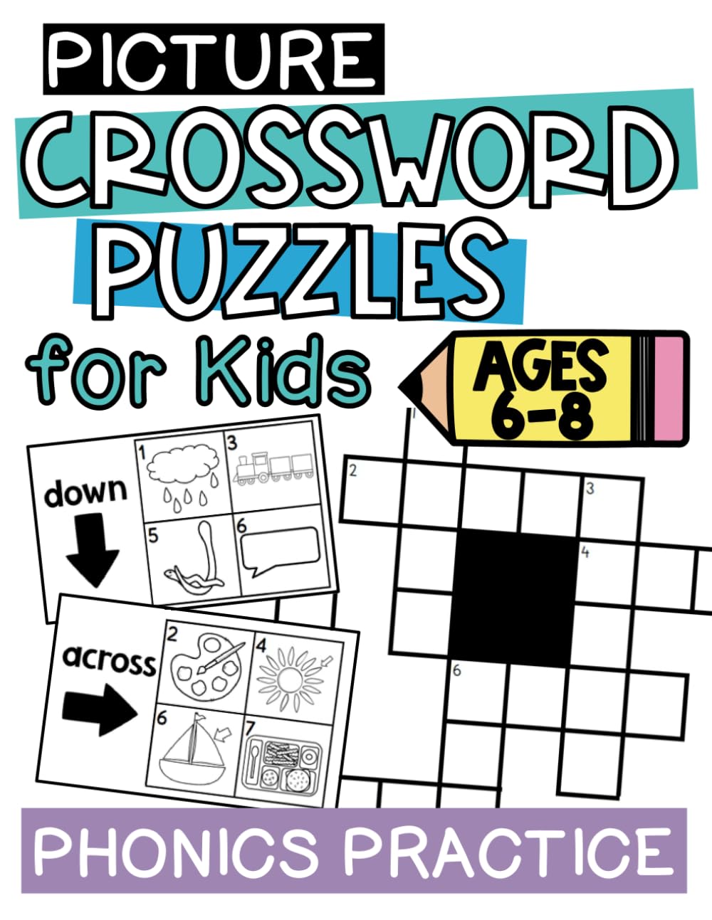 Picture Crossword Puzzles for Kids: Ages 6 to 8, Fun and Easy, Learning Phonics Skills, Practice Reading Words, Long Vowels, Digraphs, and Vowel Teams