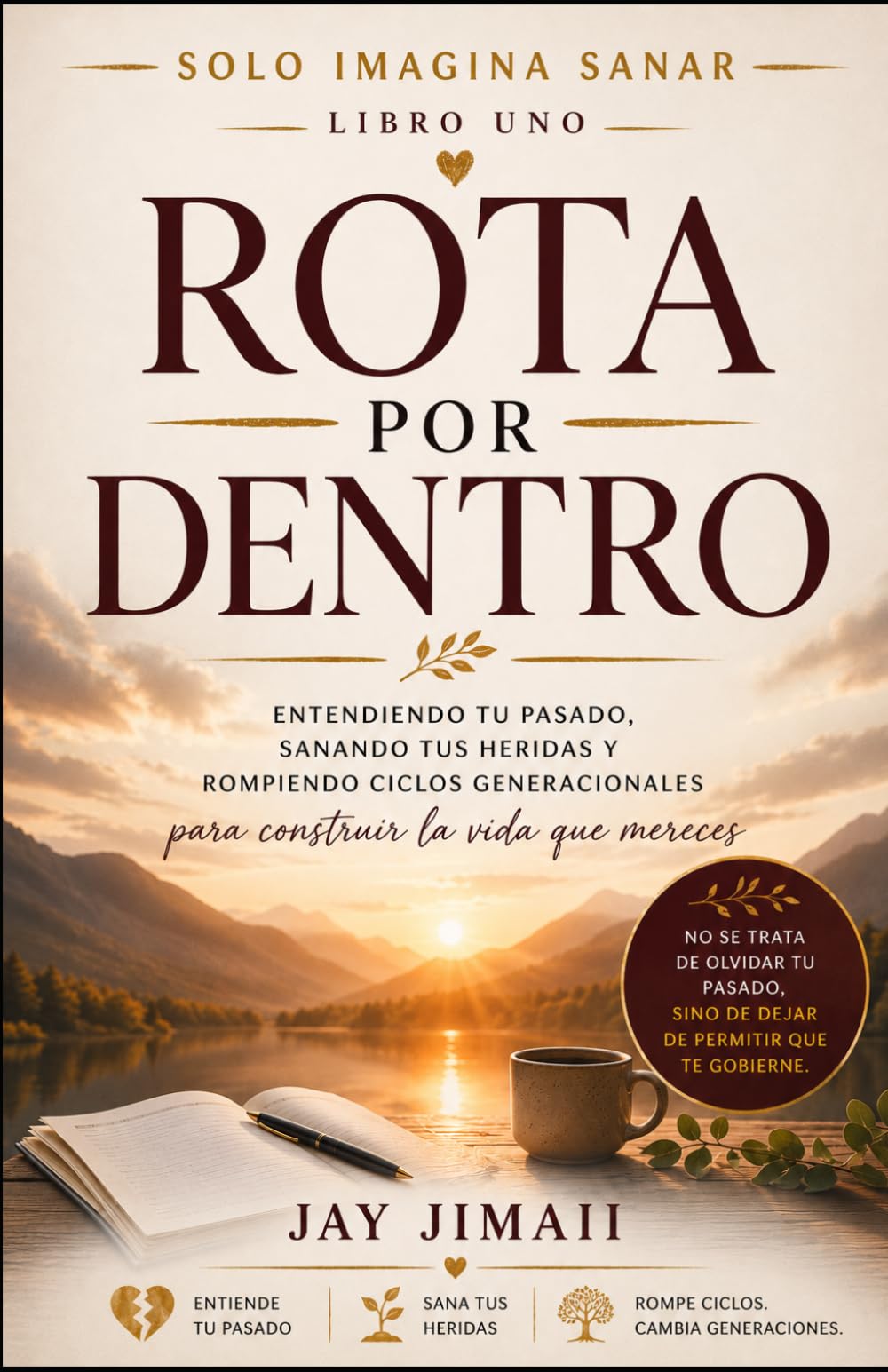 Rota por Dentro: Sanando el Trauma Infantil para Amar, Criar y Vivir de una Manera Diferente