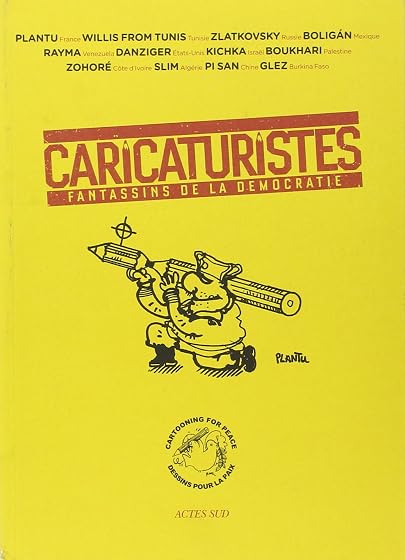 Caricaturistes: Fantassins de la Démocratie