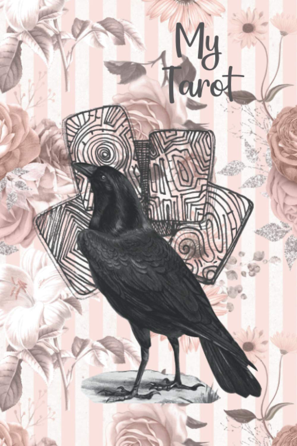 My Tarot: A Guided tarot Workbook and Journal