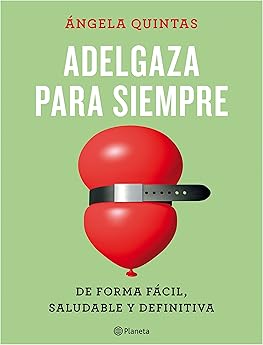 Adelgaza para siempre: De f...