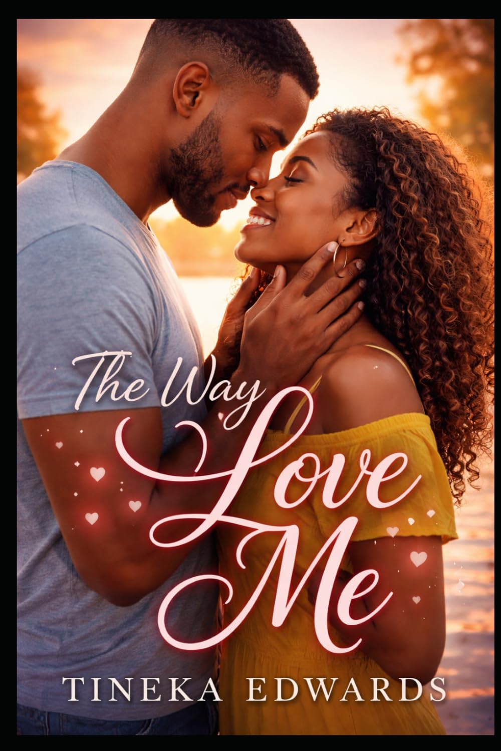 The Way You Love Me (THE WAY YOU LOVE ME SERIES)