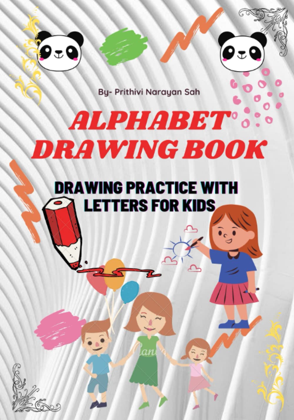 ALPHABET DRAWING BOOK: DRAWING PRACTICE WITH LETTERS FOR KIDS