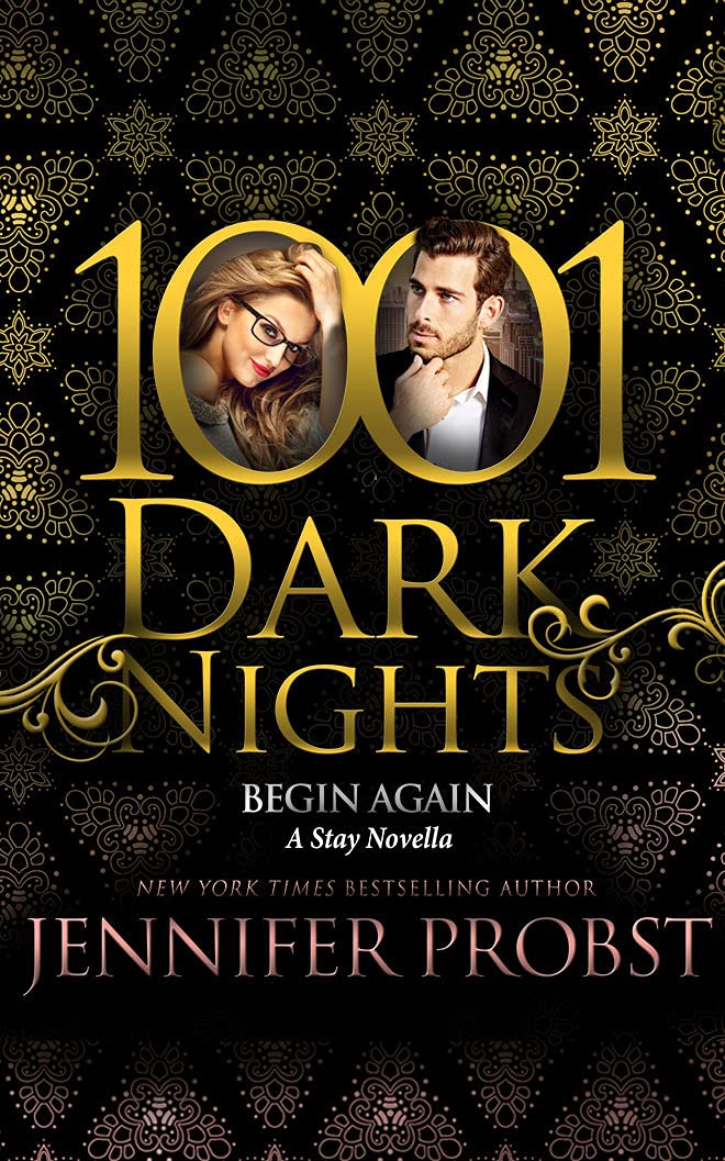 Begin Again: A Stay Novella (1001 Dark Nights)