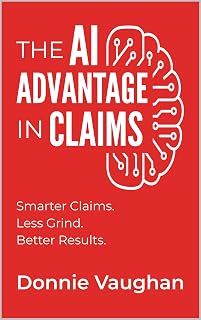 The AI Advantage in Claims: Smarter Claims. Less Grind. Better Results.