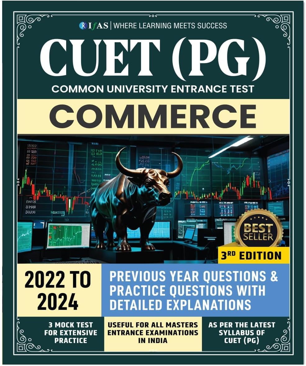 CUET PG Commerce Entrance Exam Book 2026 | Previous Year Question Papers (2022-2024) with 3 Mock Tests | Topic-wise Sorted Questions with Detailed Solutions | Best Seller PYQ Book for NTA CUET PG MCom Commerce Exam in India | IFAS Publications