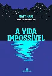 A vida impossível (do autor de A biblioteca da meia-noite)