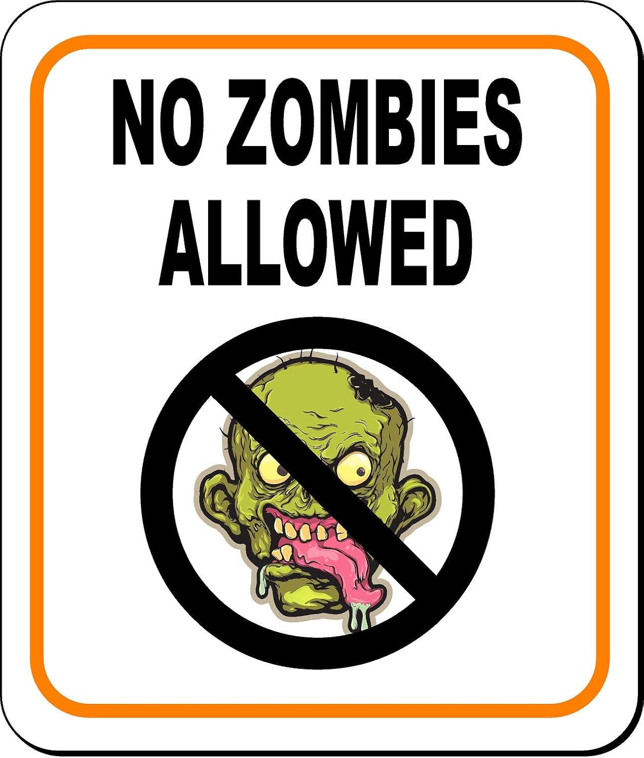NO ZOMBIES ALLOWED 2 Aluminum Composite Outdoor Sign 15" x18"