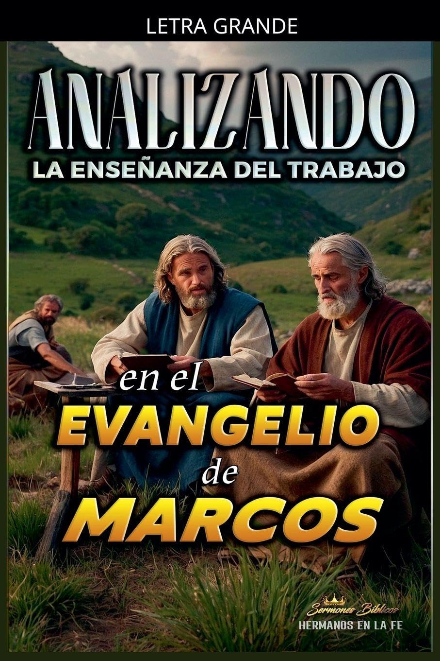 Analizando la Enseñanza del Trabajo en el Evangelio de Marcos: 23 (La Enseñanza del Trabajo en la Biblia)