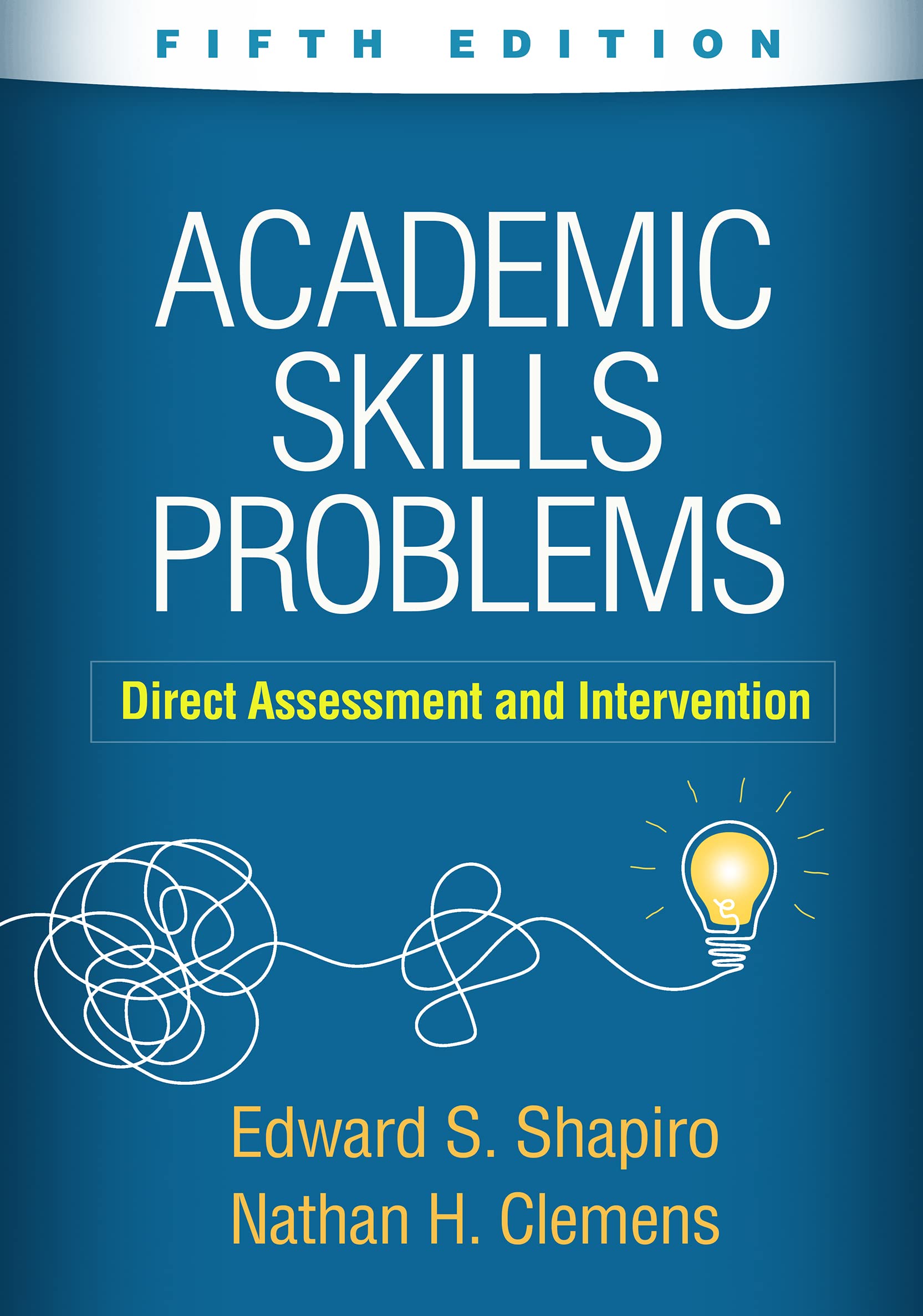 Buy Academic Skills Problems, Fifth Edition: Direct Assessment and Intervention — BookShops.in