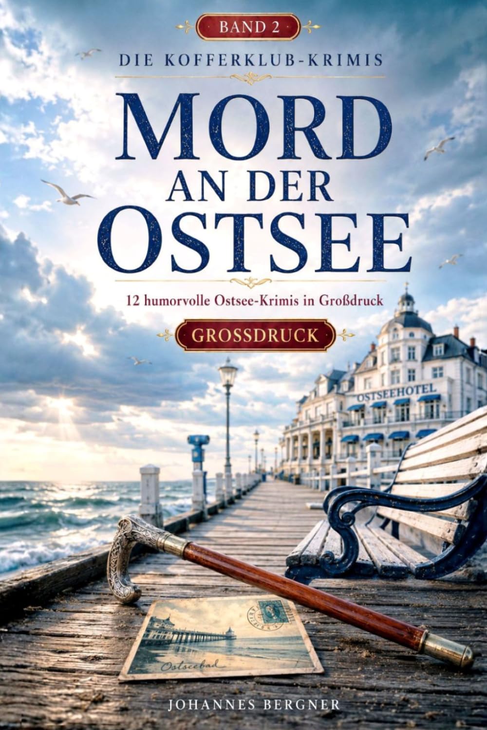 Die Kofferklub-Krimis – Mord an der Ostsee: 12 humorvolle Küstenkrimis für Senioren in Großdruck: 2 (Die Kofferklub-Krimis - Großdruck)