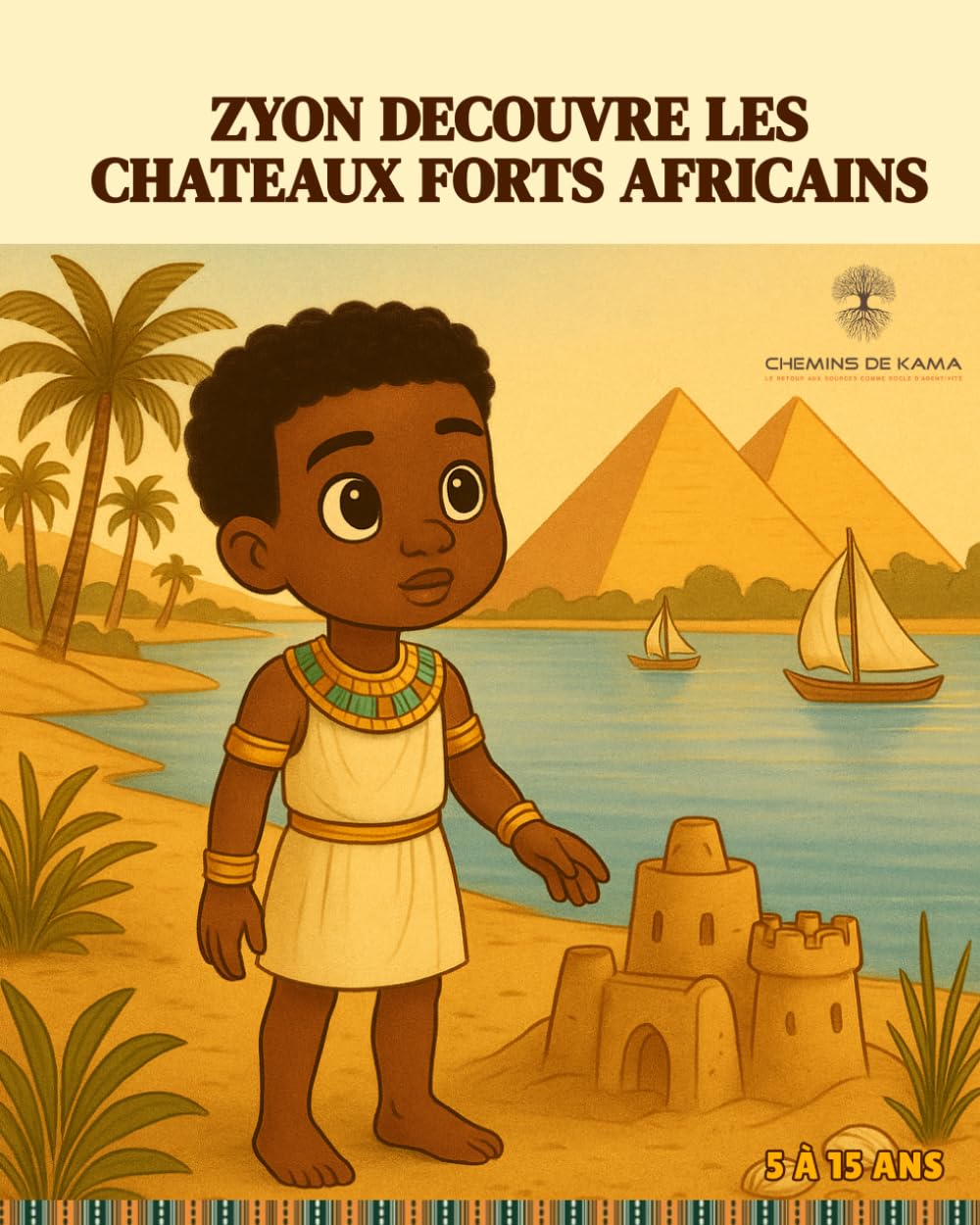 Zyon découvre les chateaux forts africains: Une histoire pour enfants de 5 à 15 ans qui raconte l’aventure d’un petit garçon qui découvre les forteresses et les bâtisseurs de l’Afrique antique.