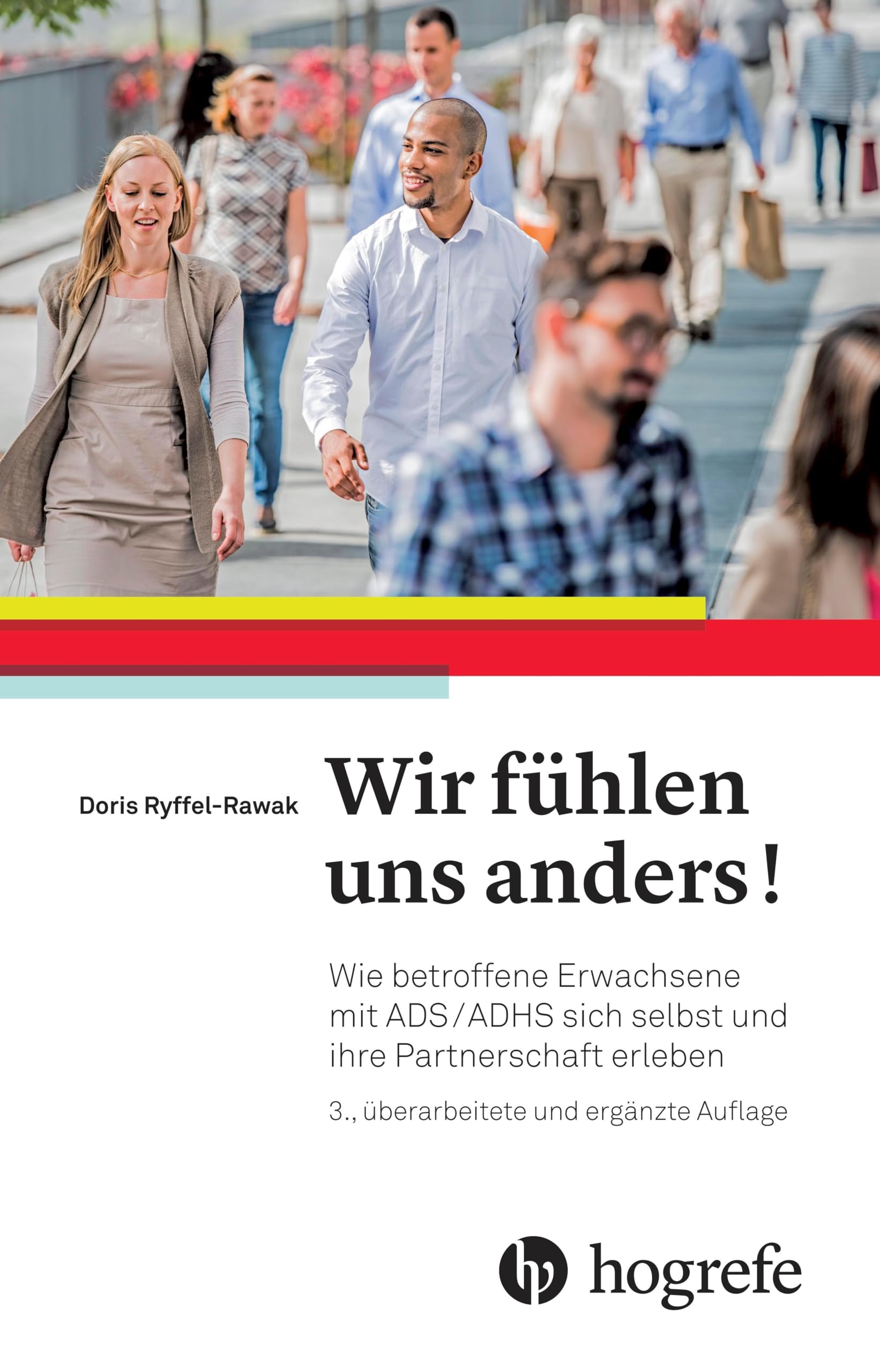 Wir fühlen uns anders!: Wie betroffene Erwachsene mit ADS/ADHS sich selbst und ihre Partnerschaft erleben