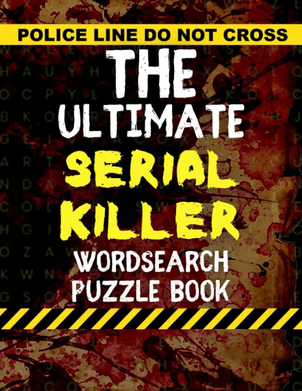 The Ultimate Serial Killer Word Search Puzzle Book: A True Crime Adult Gift Book