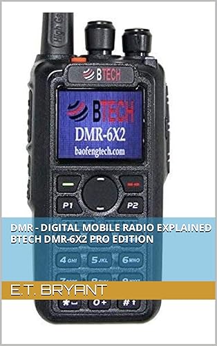 DMR - Digital Mobile Radio Explained BTECH DMR-6x2 Pro Edition