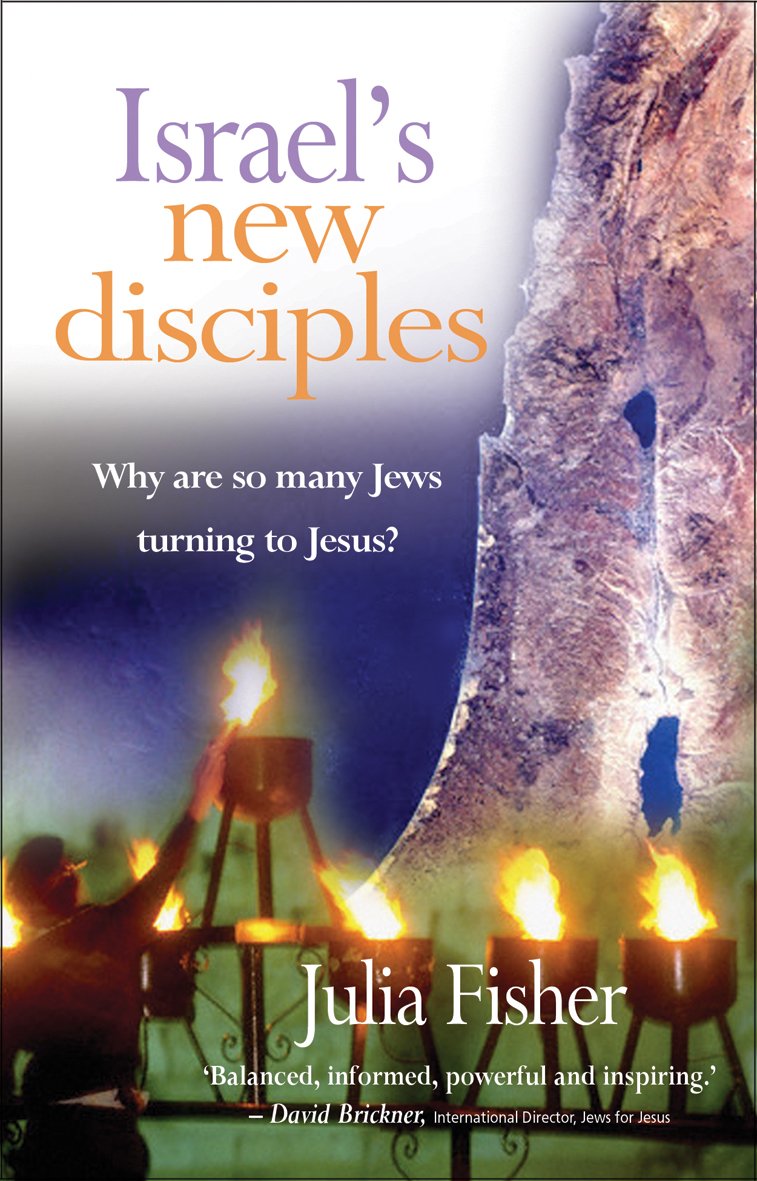 Israel's New Disciples: Why Are So Many Jews Turning to Jesus