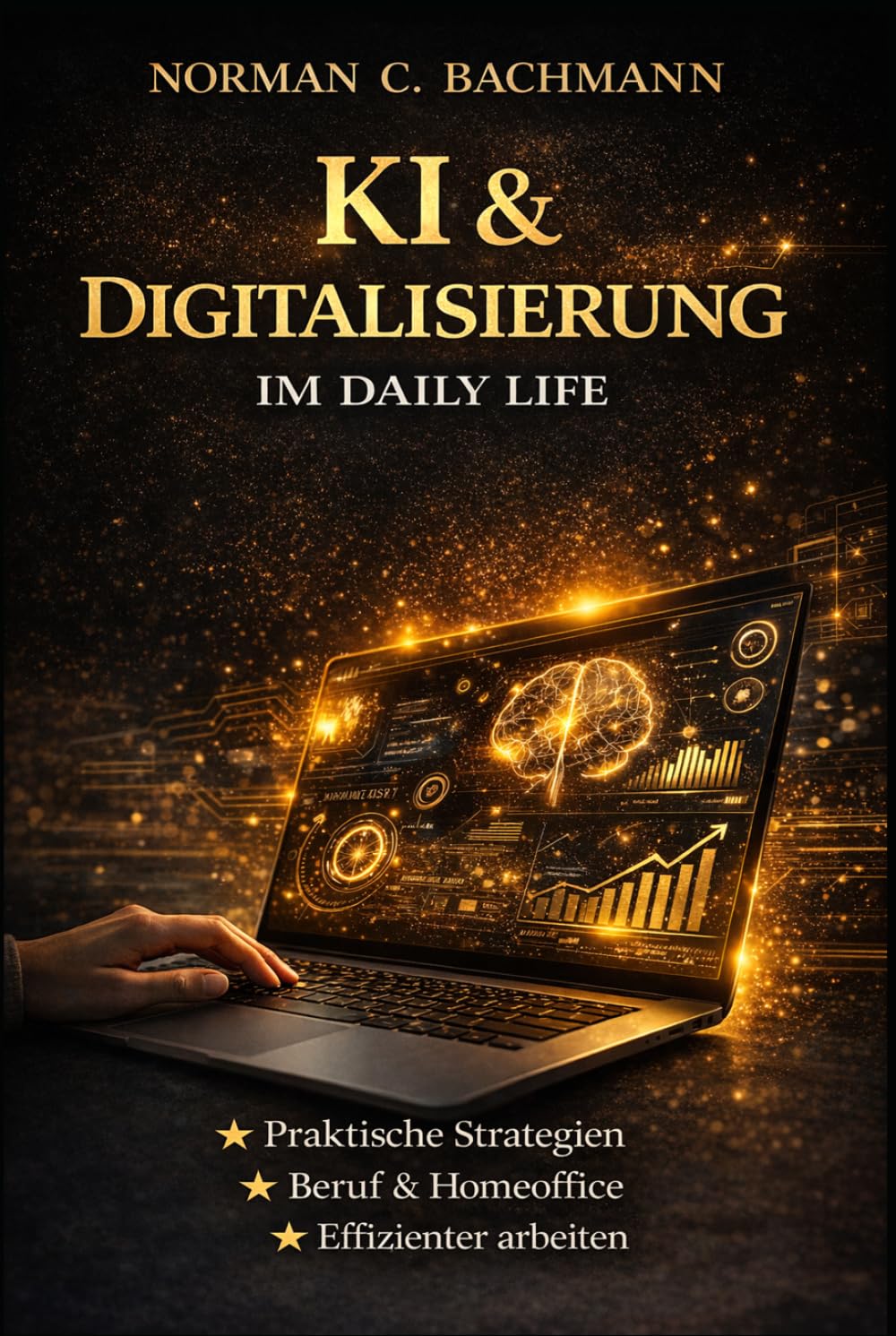 KI & Digitalisierung im Alltag: Praktische Strategien für Beruf, Homeoffice und Business