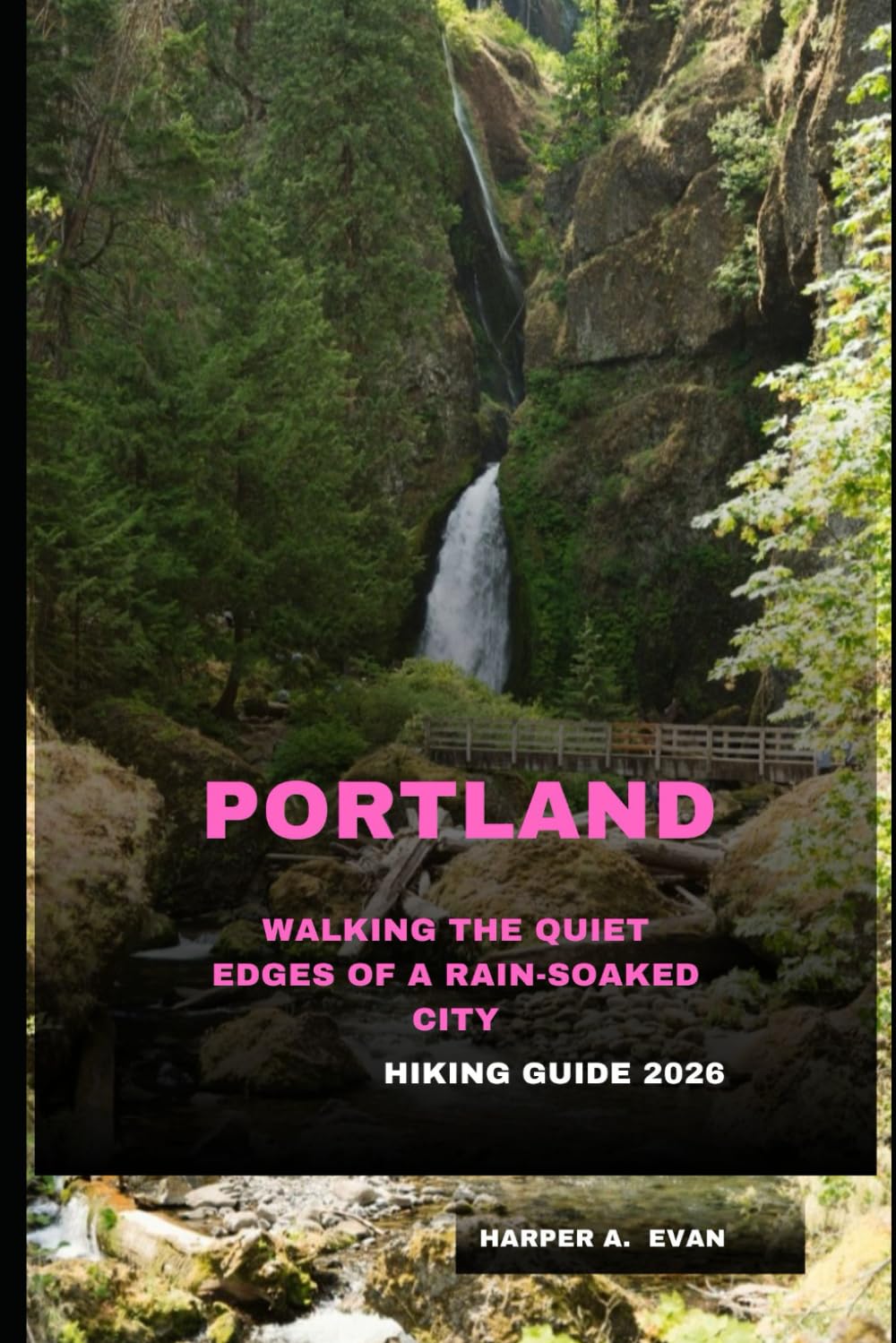 PORTLAND HIKING GUIDE 2026: WALKING THE QUIET EDGES OF A RAIN-SOAKED CITY