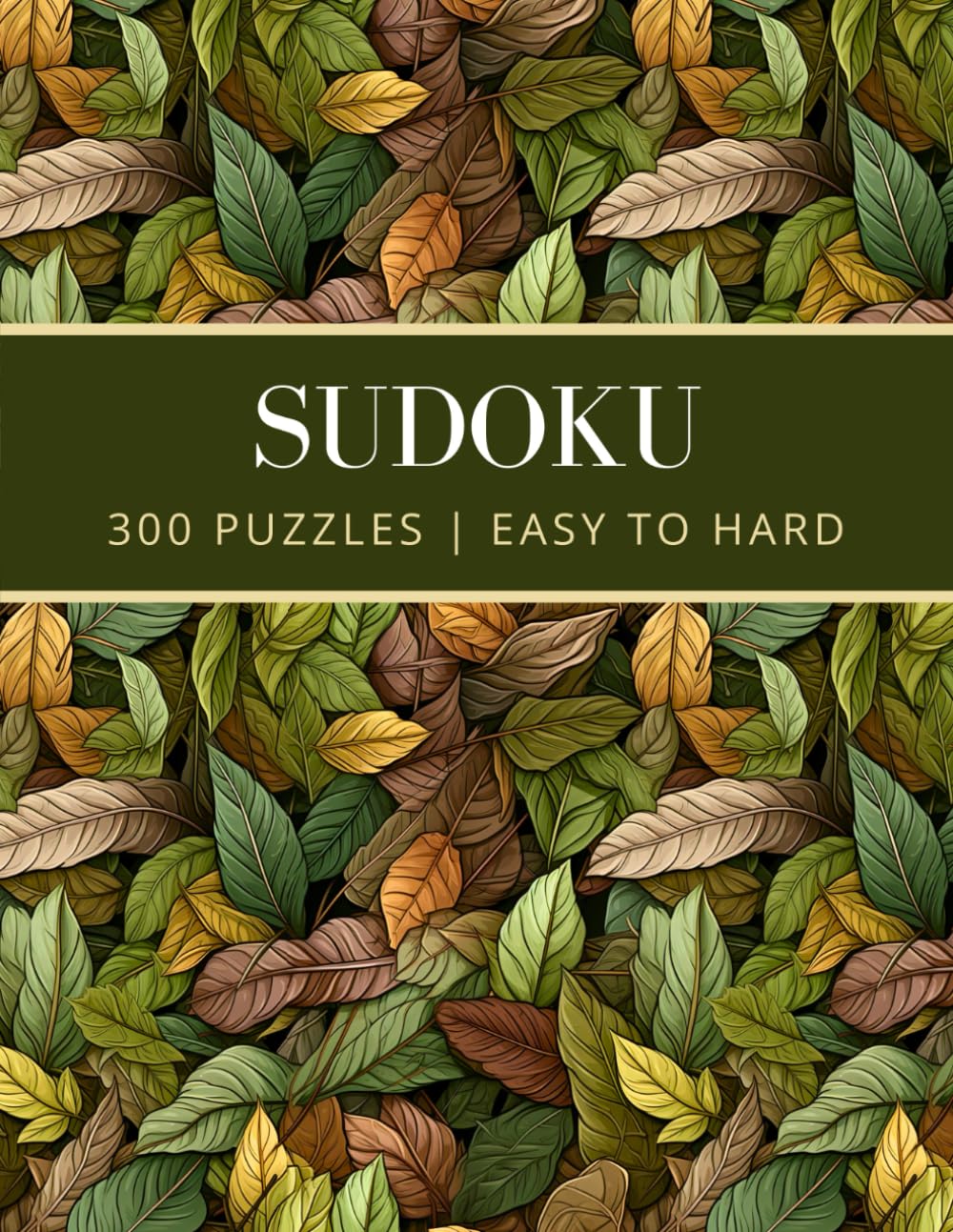 Sudoku: 300 Puzzles with Solutions - Easy, Medium, Hard for Adults, Seniors and Teens - Volume 3