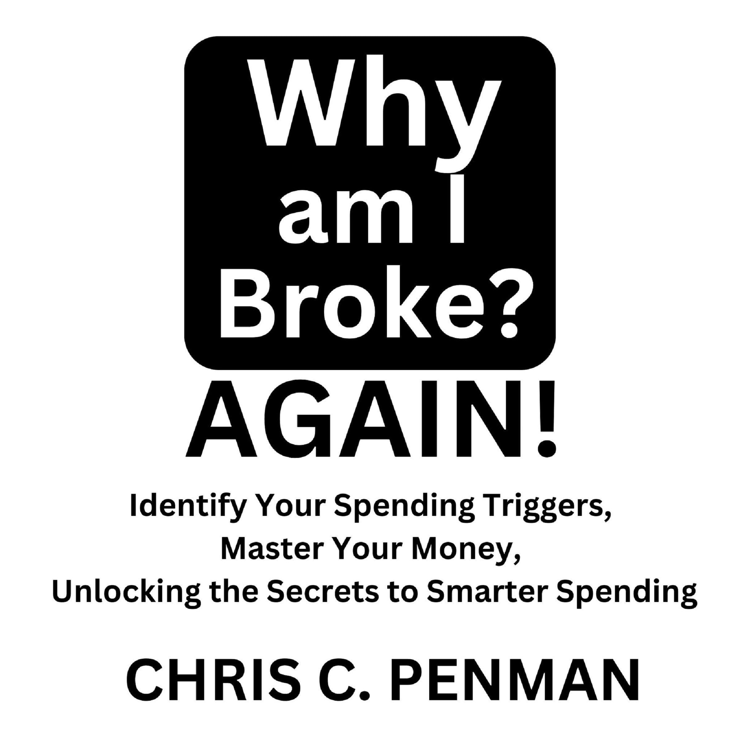 Why Am I Broke? Again!