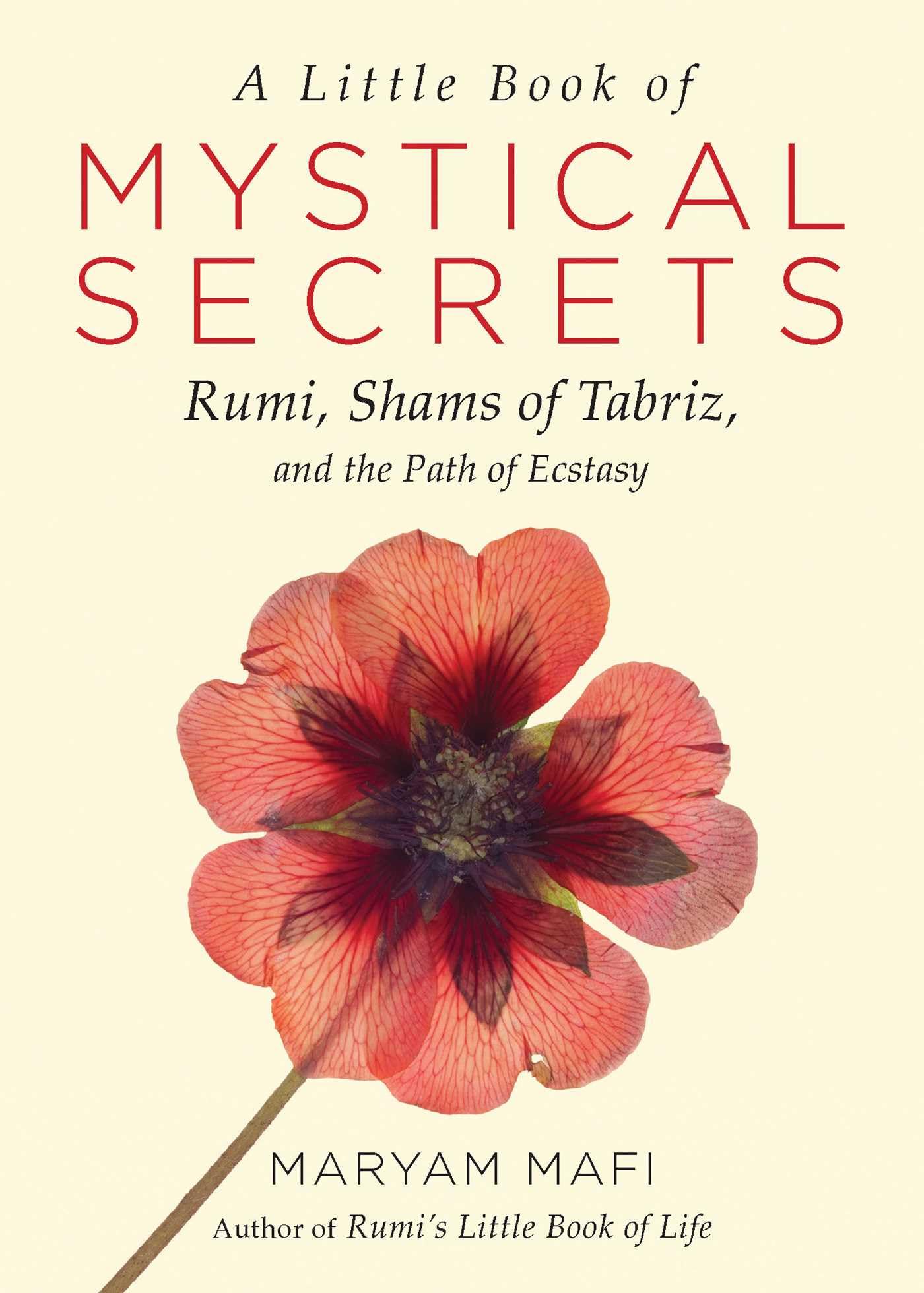 Hampton Roads Publishing Company A Little Book of Mystical Secrets: Rumi, Shams of Tabriz, and the Path of Ecstasy