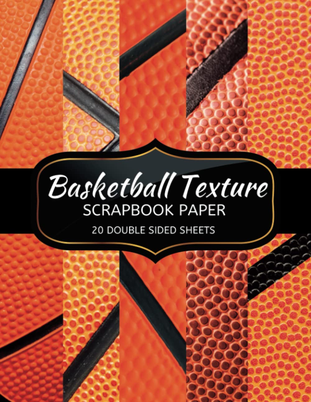 Basketball Texture Scrapbook Paper: 20 Sheets Double Sided Color, Junk ...