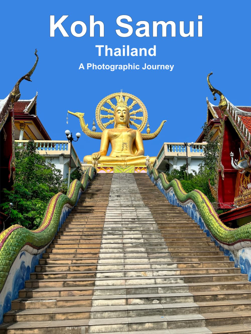 Koh Samui Thailand ~ A Photographic Journey ~ Temples ~ Culture ~ Waterfalls: 100 Stunning Full Color Photos of Thailand’s Island Paradise ~ Koh ... Culture, and Natural Wonders in Large Print.