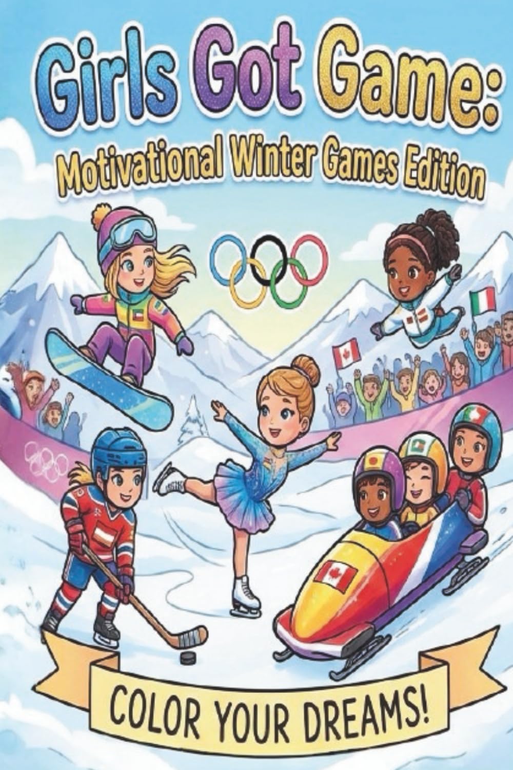 Girls Got Game: Motivational Winter Games Edition