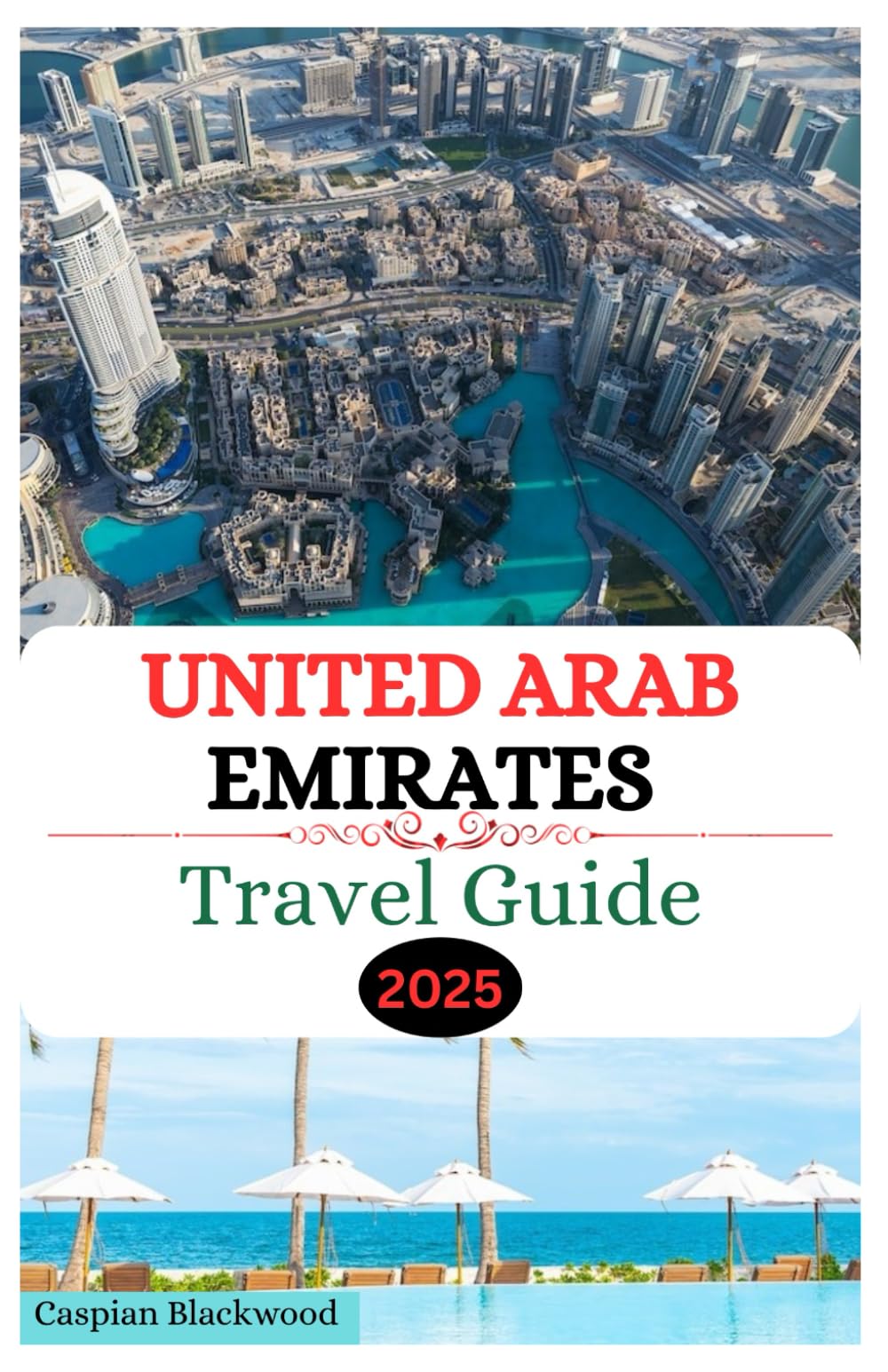 United Arab Emirates travel guide 2025: What to do in the Arab Emirates