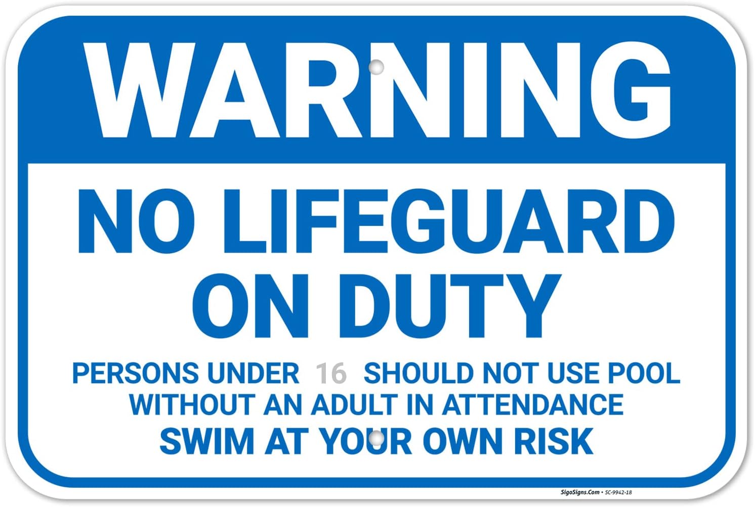 Custom Warning No Lifeguard On Duty Sign, 12x18 Inches, Rust Free .063 Aluminum, Fade Resistant, Made in USA