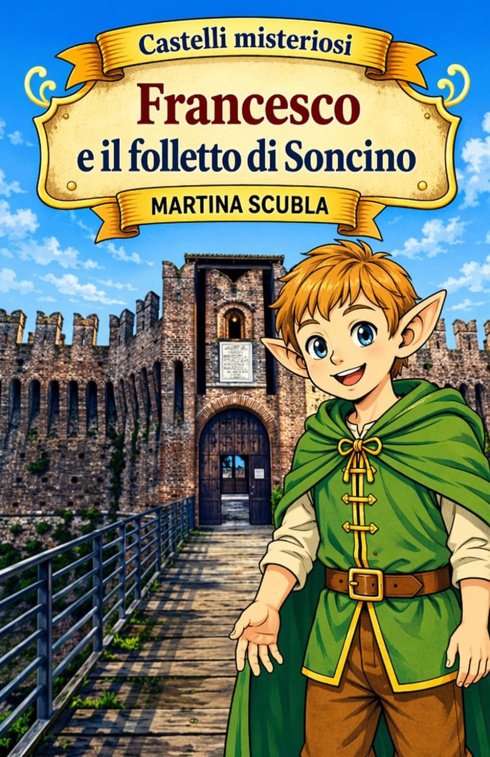 Francesco e il folletto di Soncino (Castelli misteriosi)